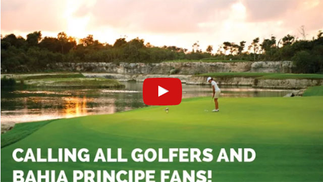 Calling All Golfers And Bahia Principe Fans!