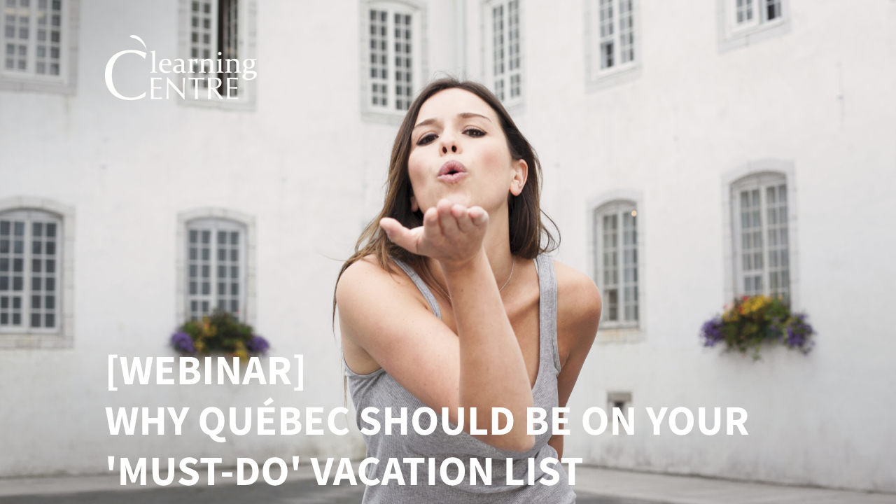 Why Québec Should Be On Your ‘Must-Do’ Vacation List