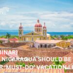 Why Nicaragua Should Be On Your 'Must-Do' Vacation List