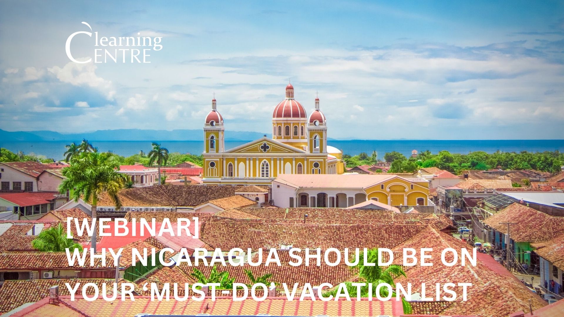 Why Nicaragua Should Be On Your 'Must-Do' Vacation List